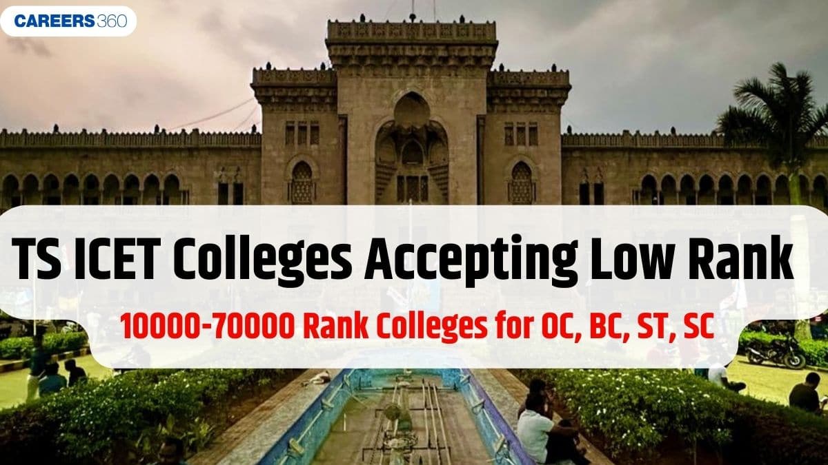 TS ICET Colleges Accepting Low Ranks 2025: Rank-Wise MBA Colleges List